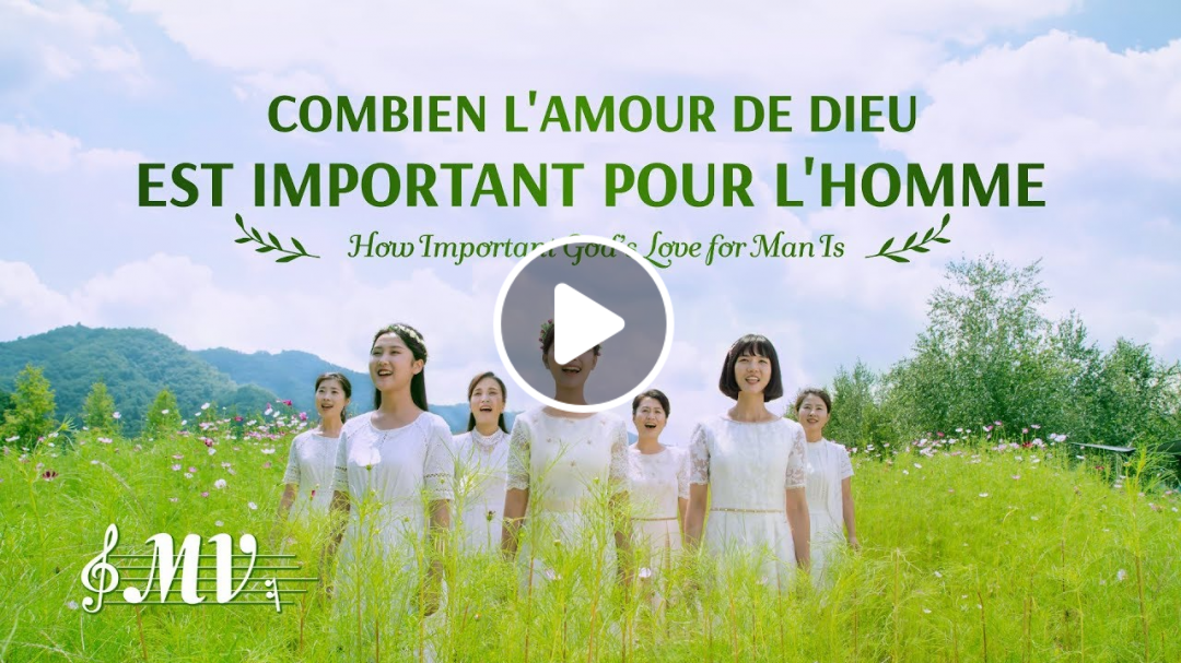 Louange et Adoration chrétienne « Combien l'amour de Dieu est important pour l'homme » (MV)